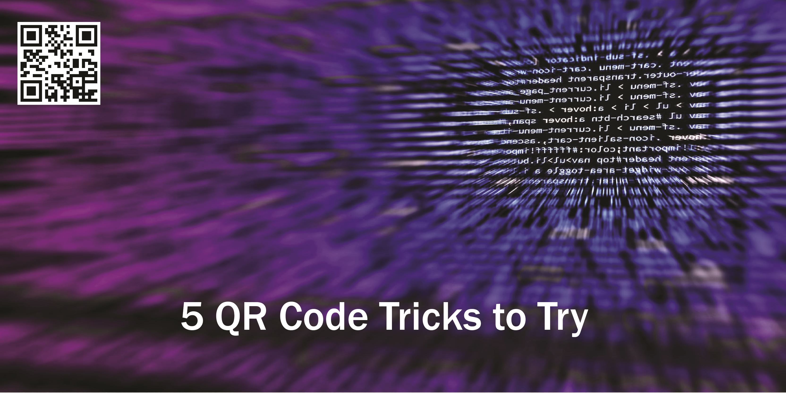 5 QR Code Tricks to Try...
