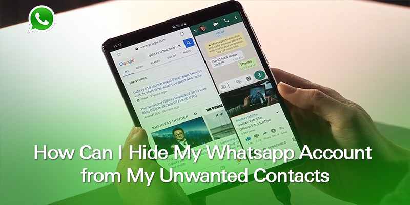 How Can I Hide My Whatsapp Account from My Unwanted Contacts?