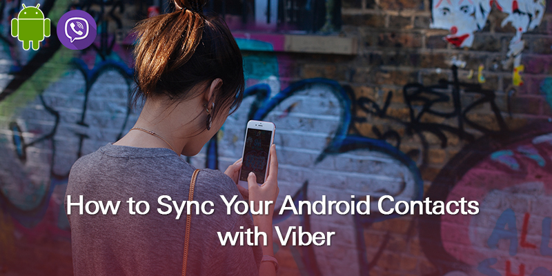How to Sync your Android Contacts with Viber