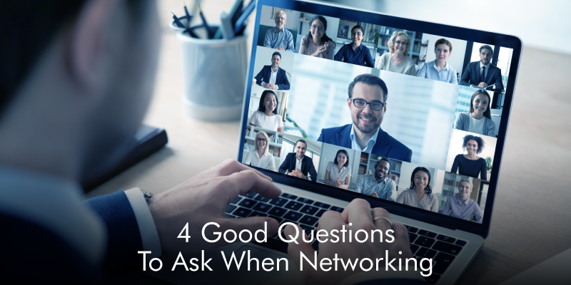 4 Good Questions to Ask When Networking