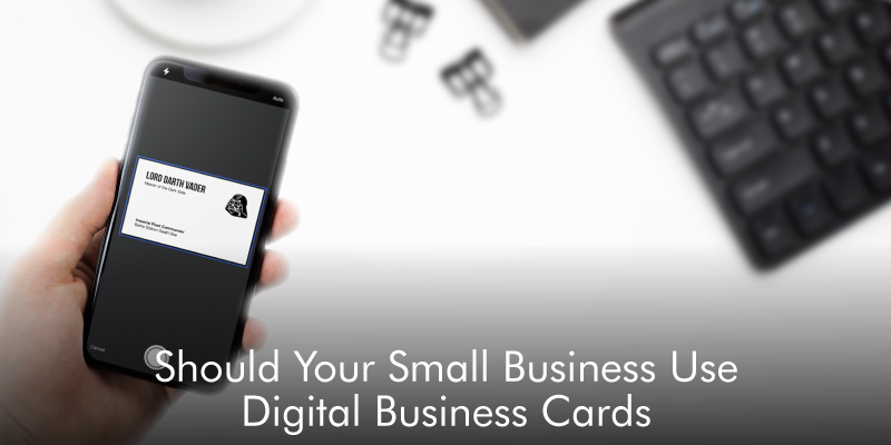 Should Your Small Business Use Digital Business Cards?