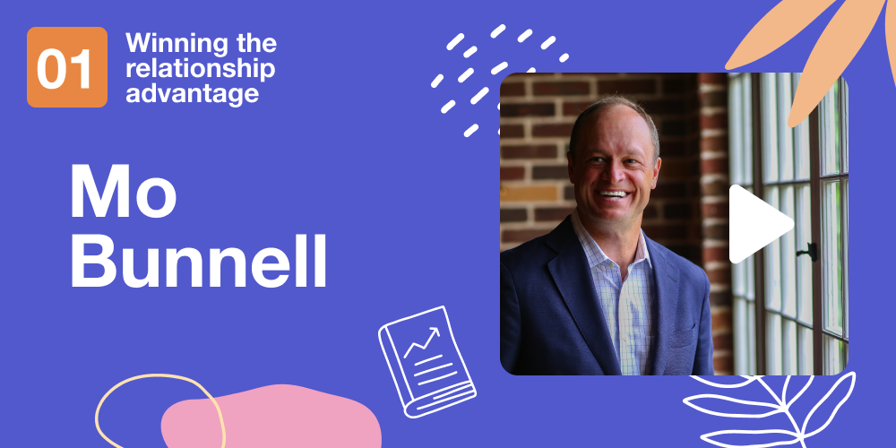 Mo Bunnell: Building Relationships Drives Business Growth