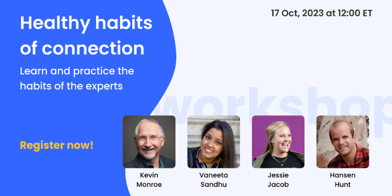 Healthy Habits of Connection in the Workplace - Learn and Practice the Habits of the Experts